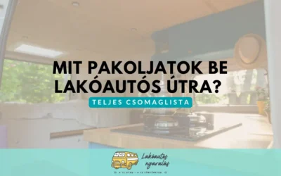 Mit pakoljatok be lakóautós útra? – Teljes csomaglista